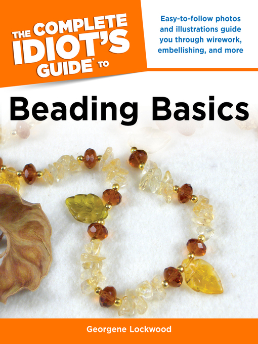Title details for The Complete Idiot's Guide to Beading Basics by Georgene Lockwood - Wait list